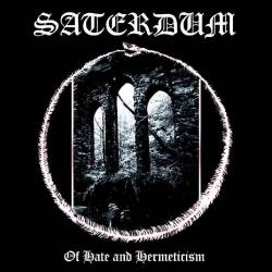 Saterdum : Of Hate and Hermeticism Saterdum : Of Hate and Hermeticism